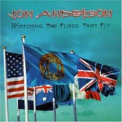 Jon Anderson : Watching The Flags That Fly